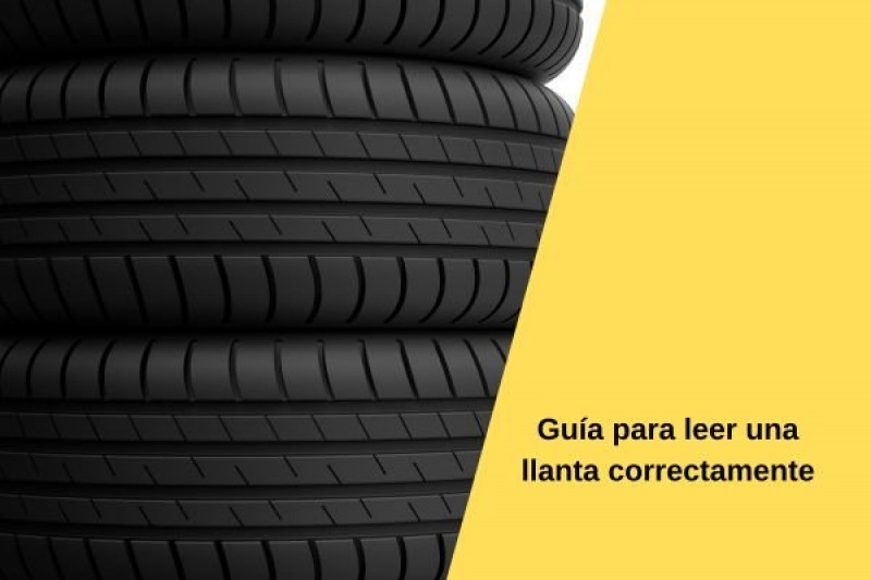 Guía para leer una llanta correctamente