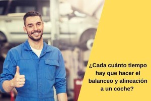 ¿Cada cuánto tiempo hay que hacer el balanceo y alineación a un coche? 