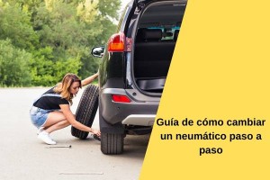 Guía de cómo cambiar un neumático paso a paso