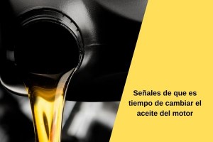 Señales de que es tiempo de cambiar el aceite del motor