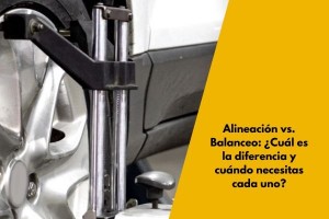 Alineación vs. Balanceo: ¿Cuál es la diferencia y cuándo necesitas cada uno?