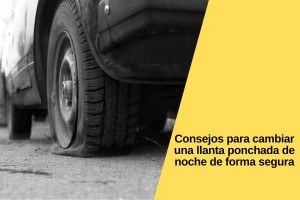 Consejos para cambiar una llanta ponchada de noche de forma segura
