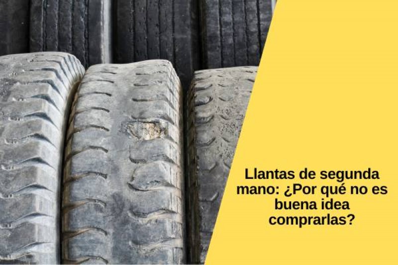 Llantas de segunda mano: ¿Por qué no es buena idea comprarlas?