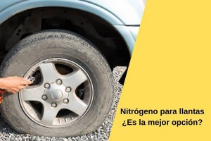 Nitrógeno para llantas ¿Es la mejor opción?